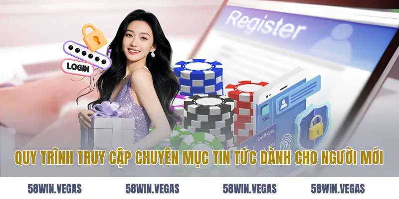 Quy trình truy cập chuyên mục tin tức dành cho người mới